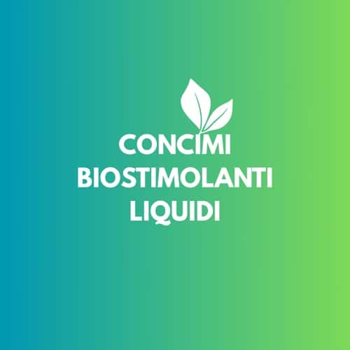 Concimi Biostimolanti Liquidi