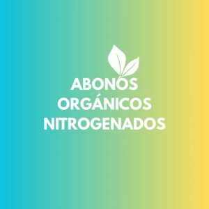 Abonos Orgánicos Nitrogenados