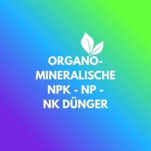 Organo-Mineralische Npk - Np - Nk Dünger
